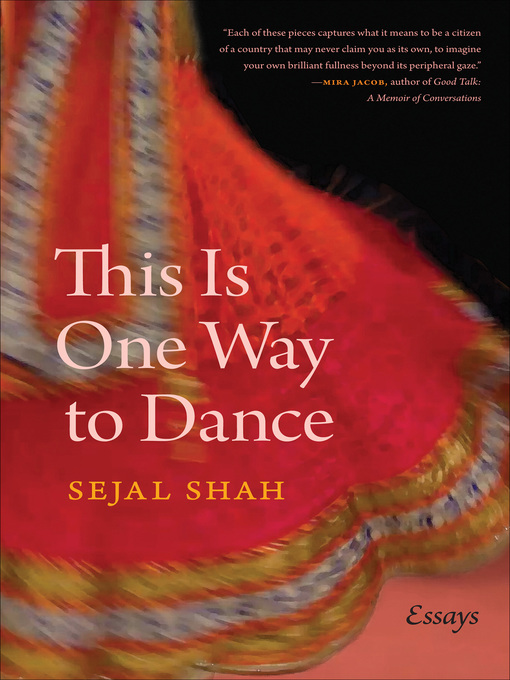 Title details for This Is One Way to Dance by Sejal Shah - Available